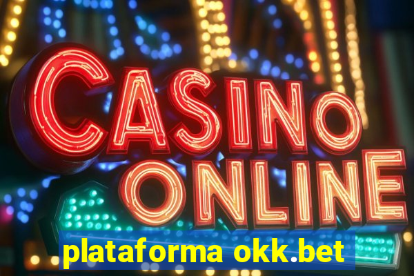 plataforma okk.bet